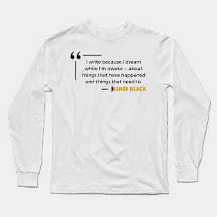 Writing is Dreaming Long Sleeve T-Shirt